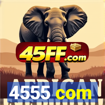 4555 com